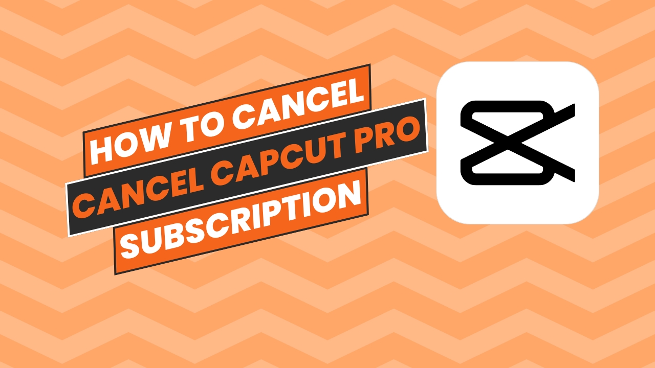 How to Cancel CapCut Pro Subscription Easy Steps