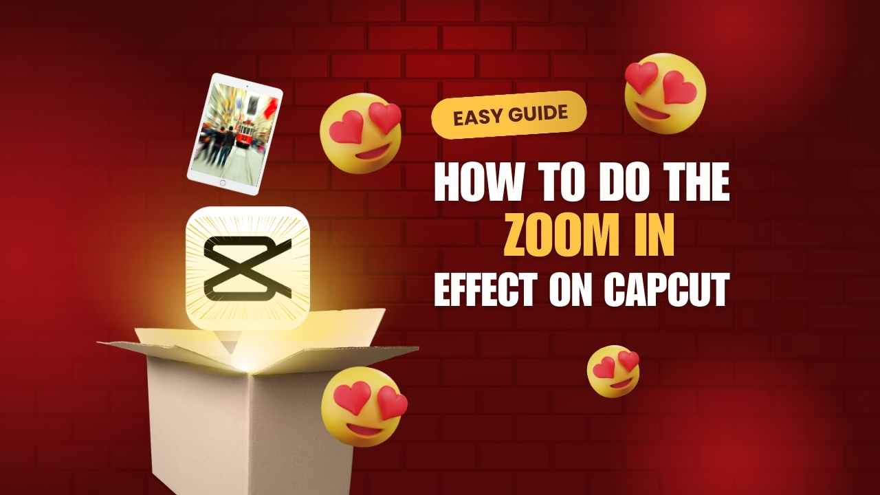 How to Do the Zoom In Effect on CapCut